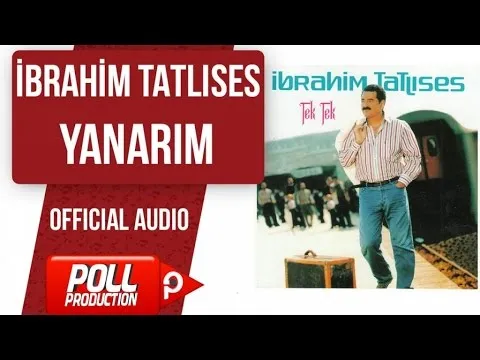 Yanarım — İbrahim Tatlıses
