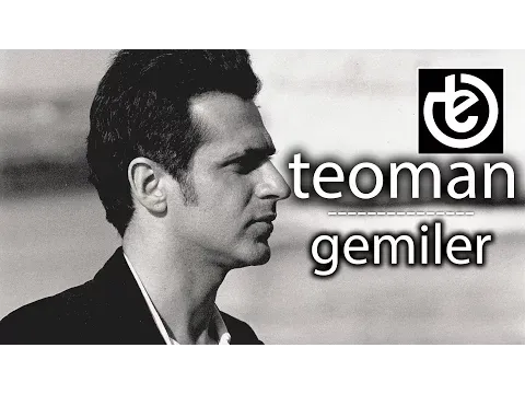 Gemiler — teoman