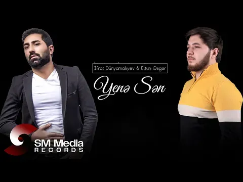 Yene Sen — İfrat & Eltun Esger