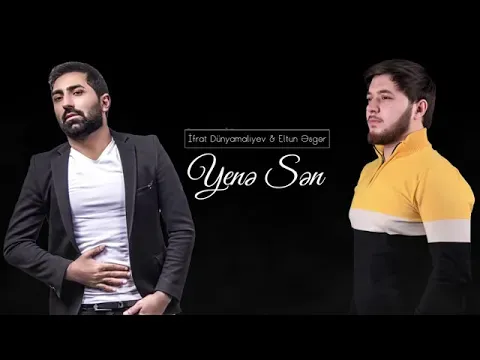 İfrat Eltun Əsgər ..yene sen 2020 — Okänd