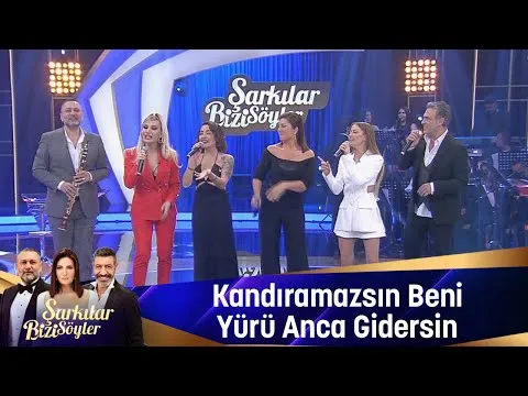Kandıramazsın Beni & Yürü Anca Gidersin — Тодорхойгүй