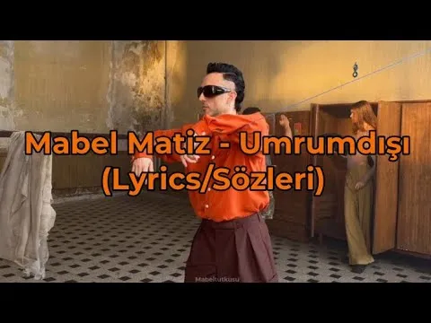Umrumdışı — Mabel Matiz