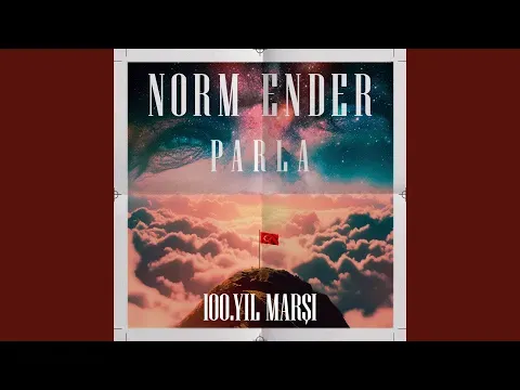 Parla (100. Yıl Marşı) — Norm Ender