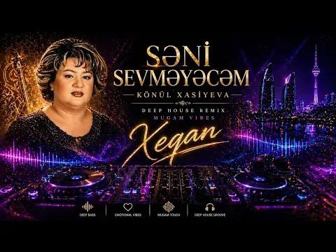 Könül Xasıyeva — Səni Sevməyəcəm