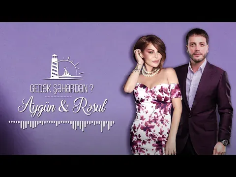 Gedək Şəhərdən — Aygün Kazımova