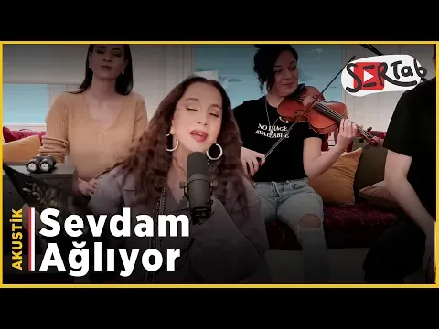 Sevdam Ağlıyor (Akustik) — Sertab Erener
