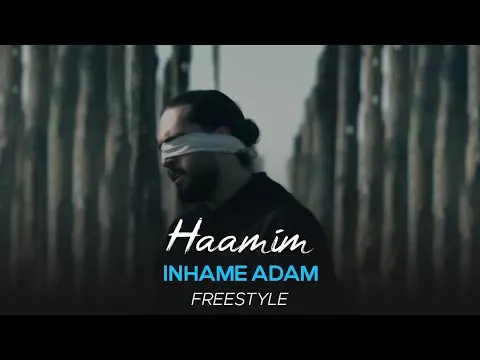 Inhame Adam I Freestyle ( حامیم - این همه آدم ) — Haamim