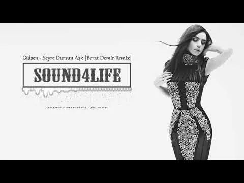 Seyre Dursun Aşk (Berat Demir Remix) — Gülşen