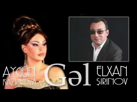 Gəl — Aygün Kazımova