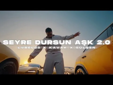 SEYRE DURSUN AŞK 2.0 | LVBELC5 X KAVAK X GÜLŞEN — неизвестно