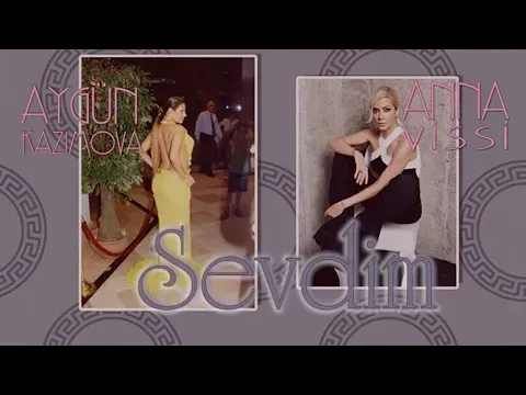 Sevdim (Eleni) — Aygün Kazımova