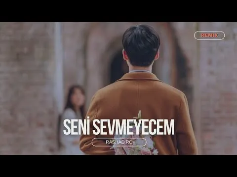 Səni Sevməyəcəm Remix — Rashad RC & Könül Xasıyeva