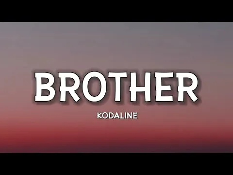 Brother — Kodaline