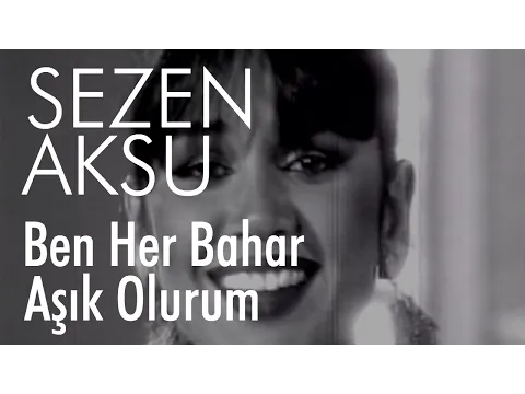 Ben Her Bahar Aşık Olurum — Sezen Aksu