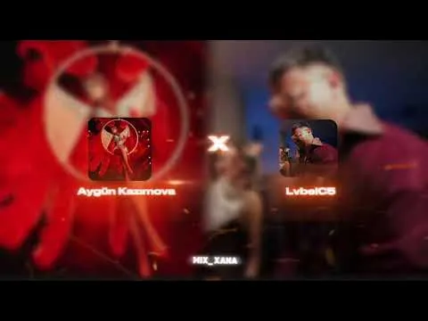 Məclis Mix (Mix Xana) — Aygün Kazımova & Lvbel C5