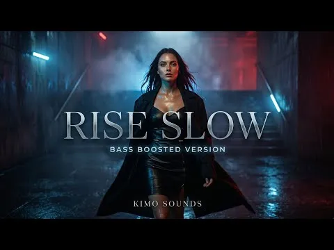 Rise Slow ✦ Kimo Sounds (Bass Boosted Version) — Ukendt