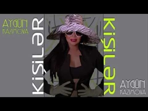 Kişilər — Aygün Kazımova
