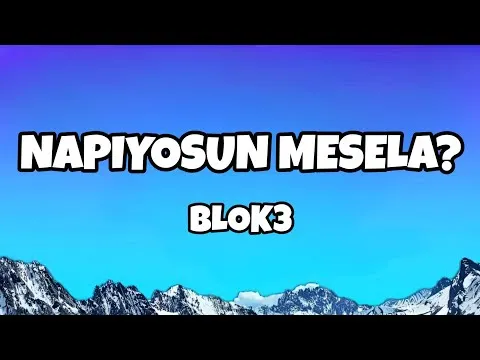 NAPIYOSUN MESELA? — BLOK3
