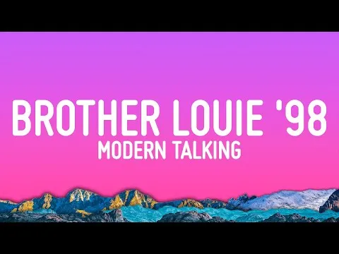 Brother Louie '98 — Modern Talking