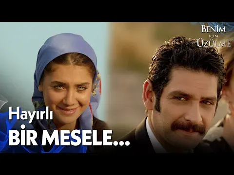 Benim İçin Üzülme 1. Bölüm — Benim İçin Üzülme