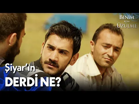 Benim İçin Üzülme 1. Bölüm — Benim İçin Üzülme