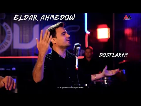 Akmuhammet Saparowyn Aydymy - Dostlarym - 2024 — Eldar Ahmedow