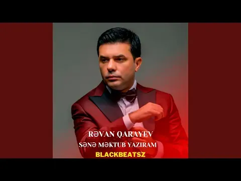 Sənə Məktub Yazıram (feat. Rəvan Qarayev) — BlackBeatsZ