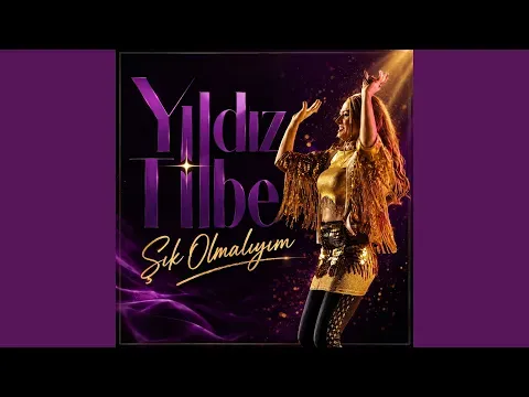 Şık Olmalıyım — YILDIZ TİLBE