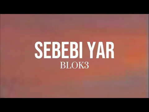 Sebebi Yar — BLOK3