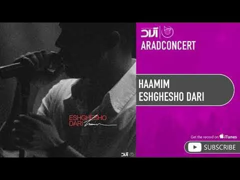 Eshghesho Dari ( حامیم - عشقشو داری ) — Arad Concert