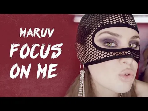 Focus On Me — MARUV