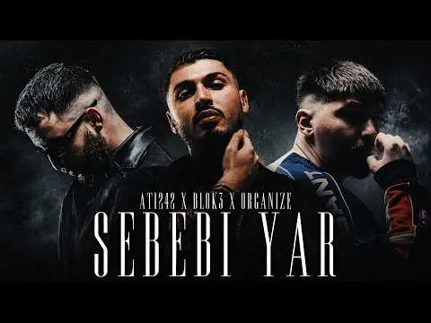 Sebebi Yar — Blok3 X Ati242 X Organize