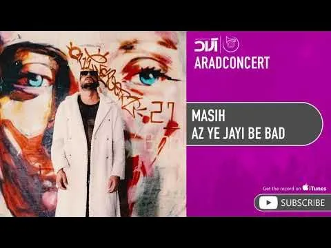 Az Ye Jayi Be bad ( مسیح - از یه جایی به بعد ) — Arad Concert