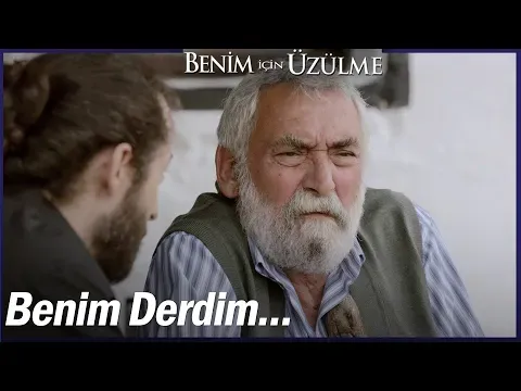 Benim İçin Üzülme 3. Bölüm — Benim İçin Üzülme