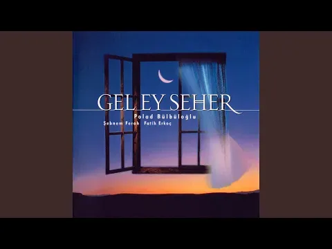 Gel Ey Seher — unknown