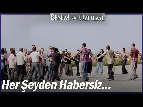 Benim İçin Üzülme 2. Bölüm — Benim İçin Üzülme