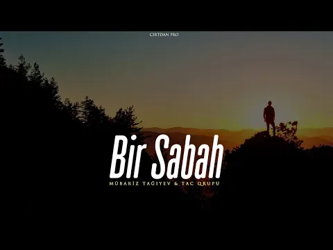 Bir Sabah — Mübariz Tağıyev x Tac qrupu
