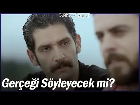 Benim İçin Üzülme 1. Bölüm — Benim İçin Üzülme