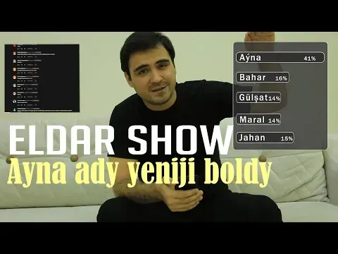 Eldar Show | Ayna ady yeniji boldy — Eldar Ahmedow
