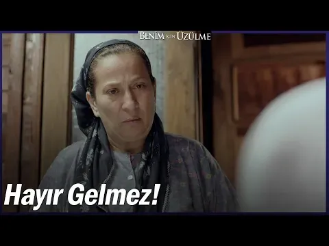 Benim İçin Üzülme 1. Bölüm — Benim İçin Üzülme