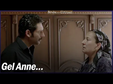 Benim İçin Üzülme 1. Bölüm — Benim İçin Üzülme