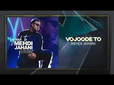 Vojoode To — Mehdi Jahani