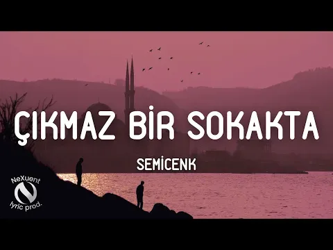 Çıkmaz Bir Sokakta — Semicenk