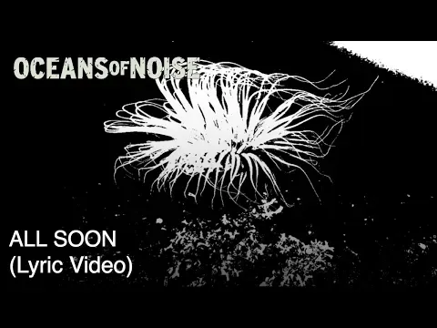 All Soon — Oceans Of Noise