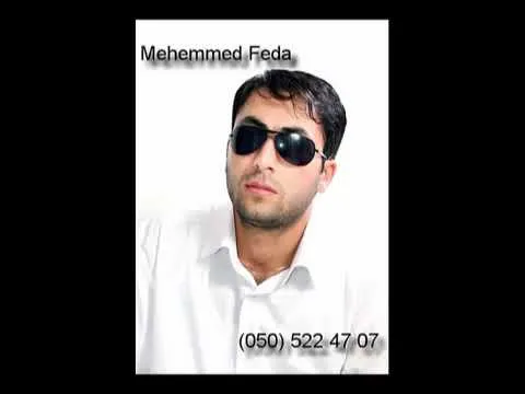 Mehemmed Feda-Ele aglamaq isteyirem — Тодорхойгүй