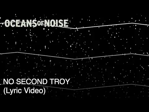 No Second Troy — Oceans Of Noise