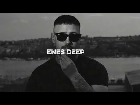 Yaktım Gemileri (ENES DEEP Remix) — ENES DEEP