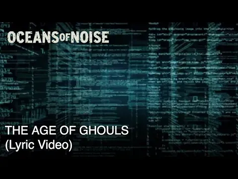 The Age of Ghouls — Oceans Of Noise