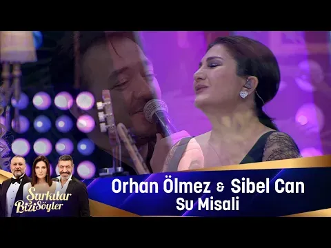 SU MİSALİ — Orhan Ölmez & Sibel Can