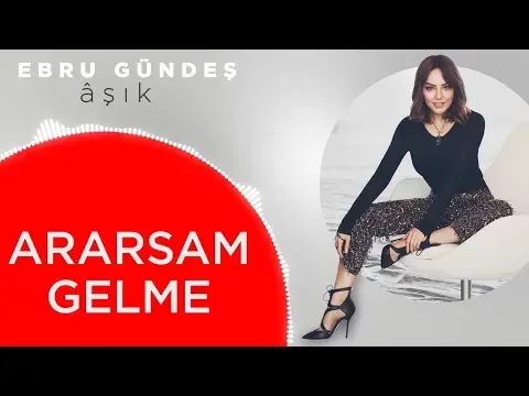 07 - Ebru Gündeş - If If Call, Don’t Come — Ebru Gündeş